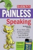 Painless Speaking (Paperback, 2nd Revised edition) - Mary Elizabeth Photo