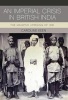 An Imperial Crisis in British India - The Manipur Uprising of 1891 (Hardcover) - Caroline Keen Photo