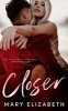 Closer (Paperback) - Mary Elizabeth Photo