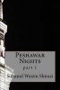 Peshawar Nights - Part 1 (Paperback) - Sultanul Waizin Shirazi Photo