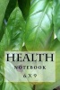 Health Notebook - 6 X 9 (Paperback) - Richard B Foster Photo