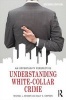 Understanding White-Collar Crime - An Opportunity Perspective (Paperback, 2nd Revised edition) - Michael L Benson Photo