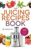 Juicing Recipes Book - 150 Healthy Juicer Recipes to Unleash the Nutritional Power of Your Juicing Machine (Paperback) - Mendocino Press Photo