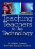 Teaching Teachers to Use Technology (Hardcover) - D LaMont Johnson Photo