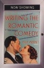 Writing the Romantic Comedy - How To Write Screenplays That Sell (Paperback, New edition) - Billy Mernit Photo