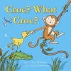 Croc? What Croc? (Paperback) - Sam Williams Photo