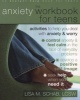 The Anxiety Workbook for Teens - Activities to Help You Deal with Anxiety and Worry (Paperback, 2 Rev Ed) - Lisa M Schab Photo