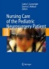 Nursing Care of the Pediatric Neurosurgery Patient (Hardcover) - Cathy C Cartwright Photo