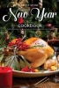 New Year Cookbook - The Ultimate New Year Cookbook with 50 Irresistible New Year Recipes (Paperback) - Martha Stone Photo