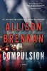 Compulsion (Paperback) - Allison Brennan Photo