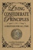 Living Confederate Principles - A Heritage for All Time (Paperback) - Lloyd Tilghman Everett Photo