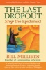 The Last Dropout: Stop the Epidemic! (Paperback) - Bill Milliken Photo