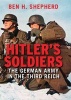 Hitler's Soldiers - The German Army in the Third Reich (Hardcover) - Ben H Shepherd Photo