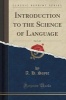 Introduction to the Science of Language, Vol. 1 of 2 (Classic Reprint) (Paperback) - AH Sayce Photo