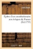 Epitre D'Un Constitutionaire Aux Eveques de France (French, Paperback) - Louis Guidi Photo