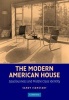 The Modern American House - Spaciousness and Middle Class Identity (Hardcover) - Sandy Isenstadt Photo