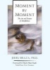 Moment by Moment - The Art and Practice of Mindfulness (Paperback, Original) - Jerry Braza Photo