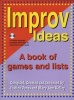 Improv Ideas - A Book of Games and Lists (Paperback) - Justine Jones Photo