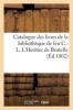 Catalogue Des Livres de La Bibliotheque de Feu C.-L. L'Heritier de Brutelle (French, Paperback) - Debure G Photo