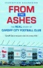 From the Ashes - The Real Story of Cardiff City Football Club (Paperback) - Christian Saunders Photo