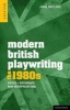 Modern British Playwriting: The 1980s - Voices, Documents, New Interpretations (Hardcover, New) - Jane Milling Photo