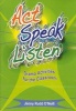 Act, Speak, Listen - Drama Activities for the Classroom (Paperback) - Jenny Rudd ONeill Photo