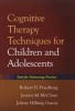 Cognitive Therapy Techniques for Children and Adolescents (Hardcover) - Robert D Friedberg Photo