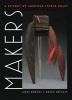 Makers - A History of American Studio Craft (Hardcover, 1st New edition) - Janet Koplos Photo