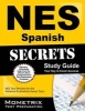 Nes Spanish Secrets Study Guide - Nes Test Review for the National Evaluation Series Tests (Paperback) - Nes Exam Secrets Test Prep Photo