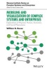 Modeling and Visualization of Complex Systems and Enterprises - Explorations of Physical, Human, Economic, and Social Phenomena (Hardcover) - William B Rouse Photo