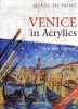 Venice in Acrylics (Paperback) - Wendy Jelbert Photo