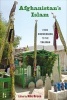 Afghanistan's Islam - From Conversion to the Taliban (Paperback) - Nile Green Photo