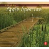 Focus on Apple Aperture - Focus on the Fundamentals (Paperback) - Corey Hilz Photo