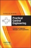 Practical Control Engineering - Guide for Engineers, Managers, and Practitioners (Hardcover) - David M Koenig Photo