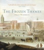 The Frozen Thames (Hardcover) - Helen Humphreys Photo