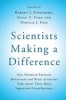 Scientists Making a Difference - One Hundred Eminent Behavioral and Brain Scientists Talk About Their Most Important Contributions (Hardcover) - Robert J Sternberg Photo