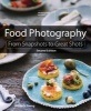 Food Photography - From Snapshots to Great Shots (Paperback, 2nd Revised edition) - Nicole S Young Photo