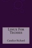 Linux for Techies (Paperback) - Candice Richard Photo