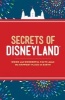 Secrets of Disneyland - Weird and Wonderful Facts about the Happiest Place on Earth (Hardcover) - Dinah Williams Photo