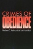 Crimes of Obedience - Toward a Social Psychology of Authority and Responsibility (Paperback, New edition) - Herbert C Kelman Photo