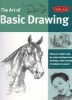 The Art of Basic Drawing - Discover Simple Step-by-step Techniques for Drawing a Wide Variety of Subjects in Pencil (Paperback) - Walter Foster Creative Team Photo