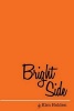 Bright Side (Paperback) - Kim Holden Photo