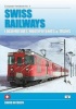 Swiss Railways - Locomotives, Multiple Units and Trams (Paperback, 4th Revised edition) - David Haydock Photo