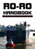 Ro-Ro Handbook - A Practical Guide to Roll-on Roll-off Cargo Ships (Hardcover) - Delyan Mihaylov Todorov Photo