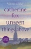 Unseen Things Above (Paperback) - Catherine Fox Photo