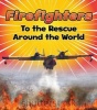 Firefighters to the Rescue Around the World (Hardcover) - Linda Staniford Photo