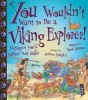 You Wouldn't Want to be a Viking Explorer! (Paperback) - Andrew Langley Photo