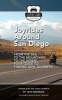 Joyrides Around San Diego - From the Sea, to the Mountains, to the Desert, Your Guide to Finding New Journeys (Paperback) - Jack Brandais Photo