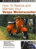 How to Restore and Maintain Your Vespa Motorscooter (Paperback) - Bob Darnell Photo