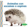 Animales Con Escamas O Espinas (Scaly & Spiky Animals ) (Spanish, Hardcover) - Teddy Borth Photo